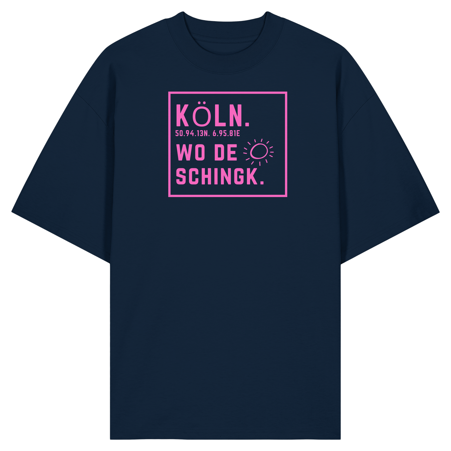 Wo de Sonn schingk - Köln Druck  - Organic Oversize Shirt