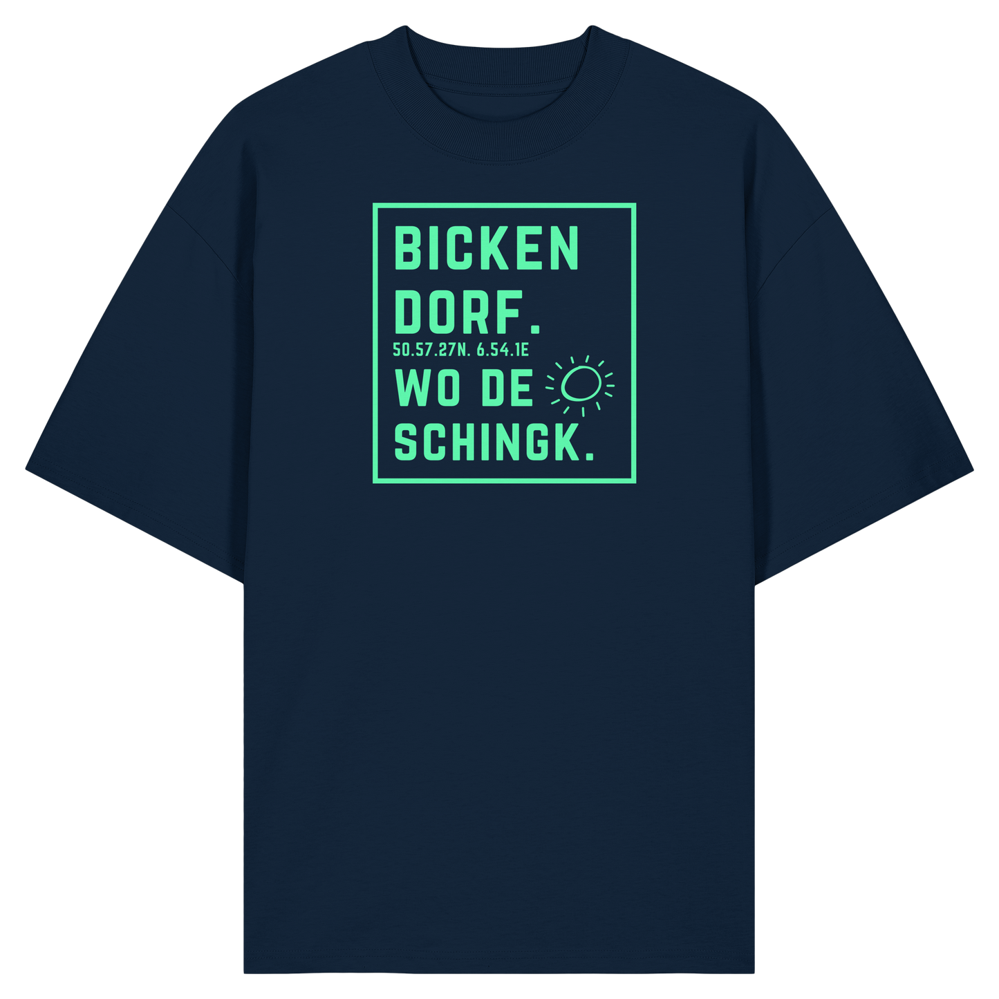 Wo de Sonn schingk - Bickendorf Druck - Organic Oversize Shirt