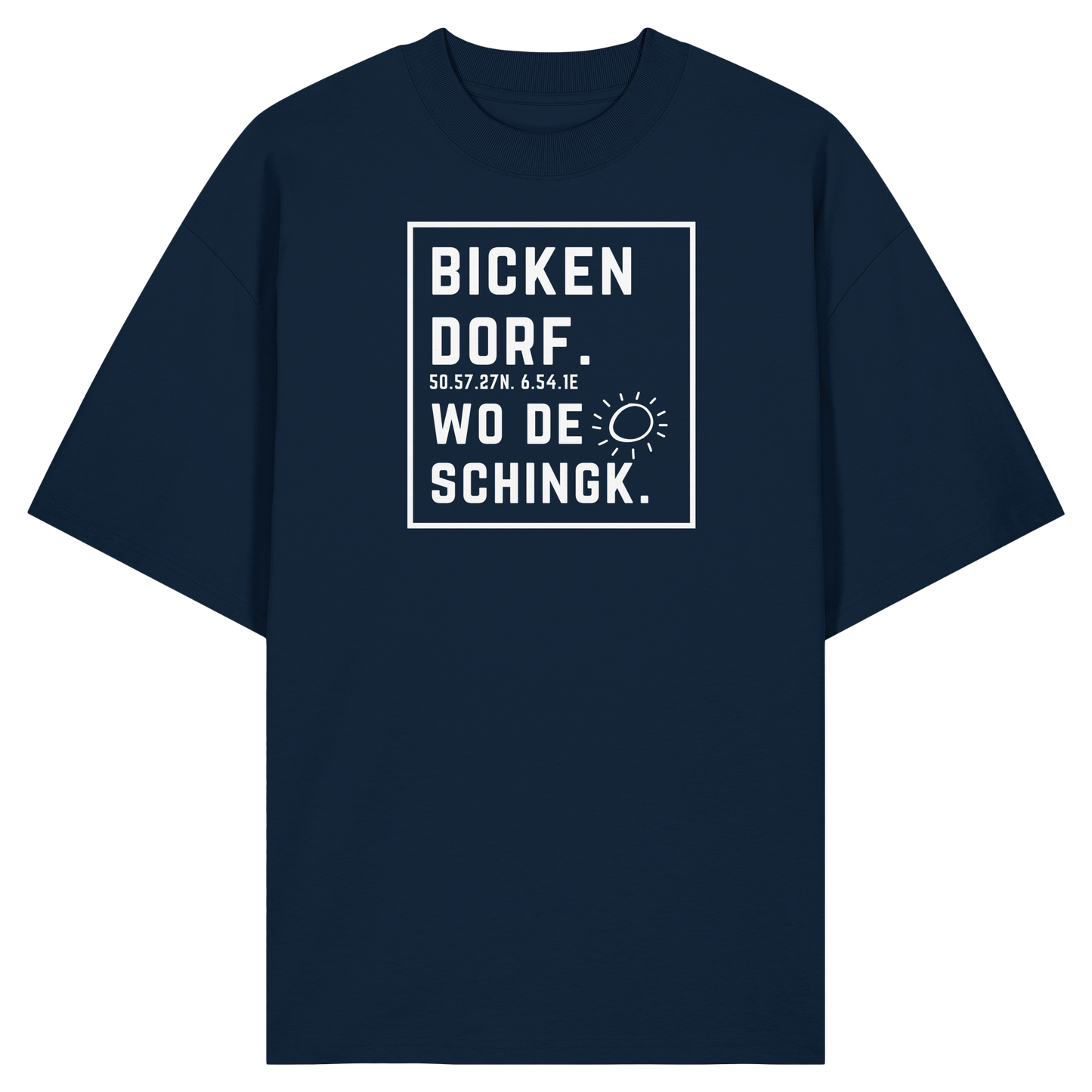 Wo de Sonn schingk - Bickendorf Druck - Organic Oversize Shirt