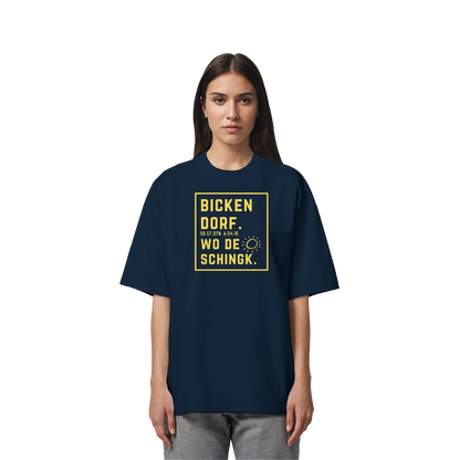 Wo de Sonn schingk - Bickendorf Druck - Organic Oversize Shirt