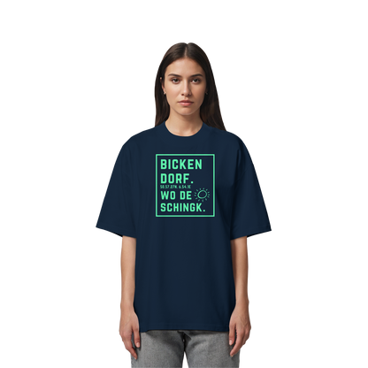 Wo de Sonn schingk - Bickendorf Druck - Organic Oversize Shirt