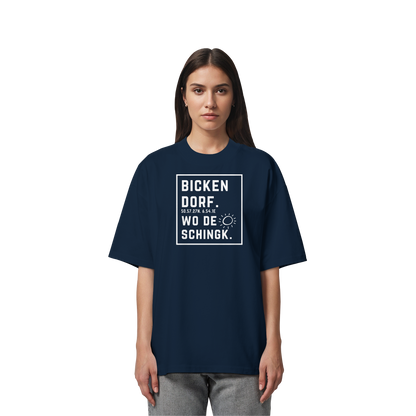 Wo de Sonn schingk - Bickendorf Druck - Organic Oversize Shirt
