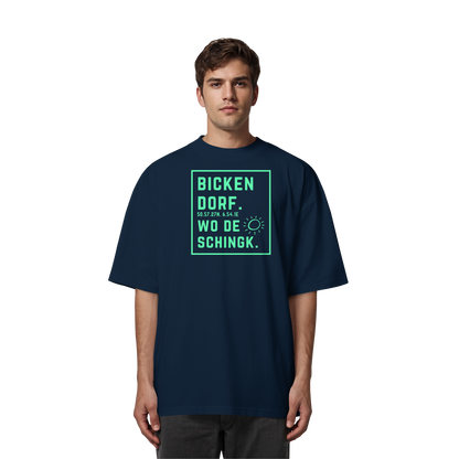 Wo de Sonn schingk - Bickendorf Druck - Organic Oversize Shirt