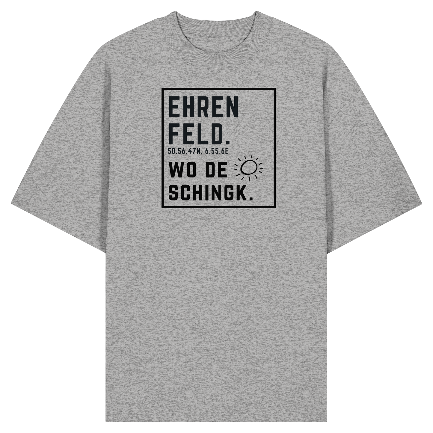Wo de Sonn schingk - Ehrenfeld Druck  - Organic Oversize Shirt