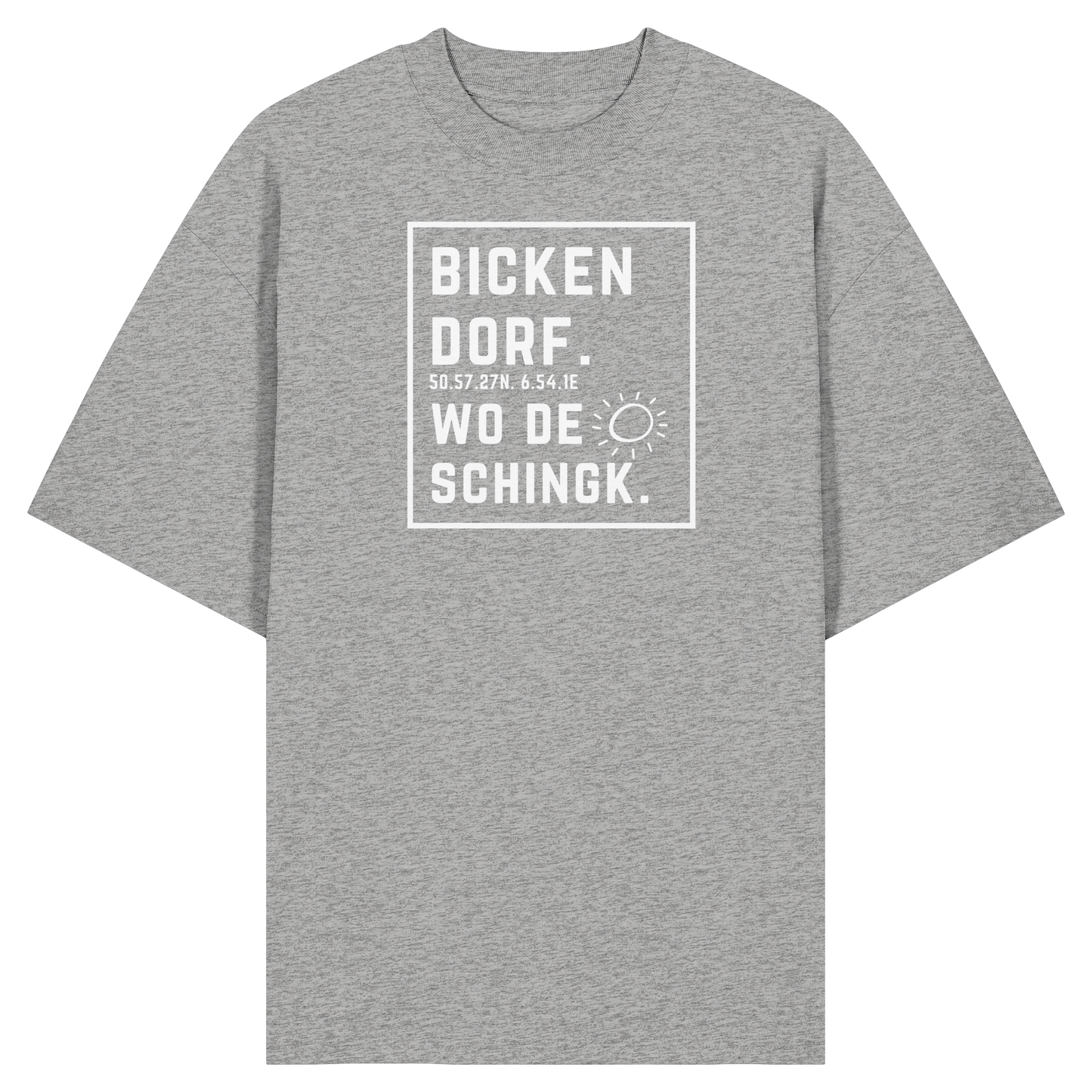 Wo de Sonn schingk - Bickendorf Druck - Organic Oversize Shirt