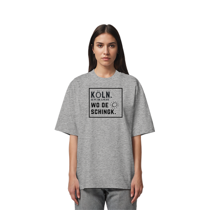 Wo de Sonn schingk - Köln Druck   - Organic Oversize Shirt