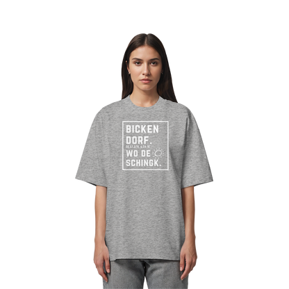 Wo de Sonn schingk - Bickendorf Druck - Organic Oversize Shirt