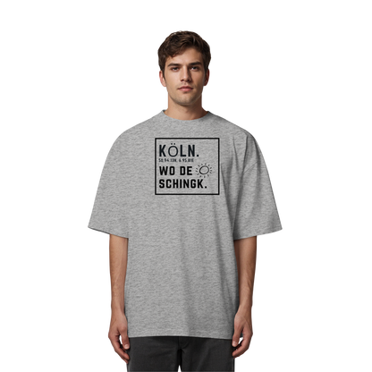 Wo de Sonn schingk - Köln Druck   - Organic Oversize Shirt