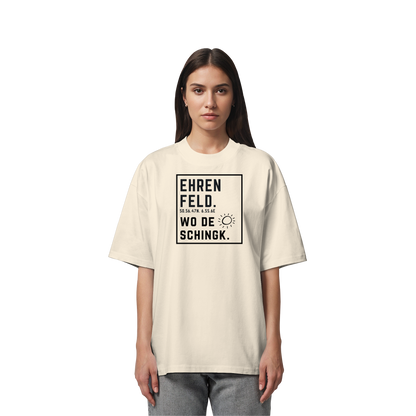Wo de Sonn schingk - Ehrenfeld Druck  - Organic Oversize Shirt