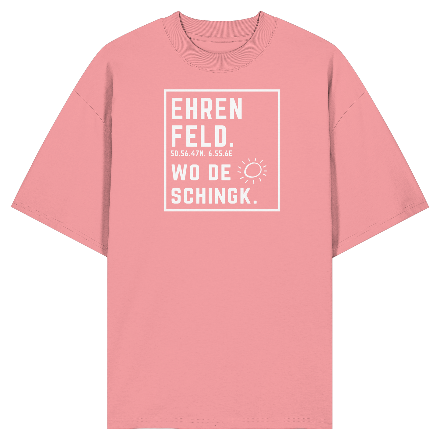 Wo de Sonn schingk - Ehrenfeld Druck - Organic Oversize Shirt