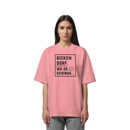 Wo de Sonn schingk - Bickendorf Druck  - Organic Oversize Shirt