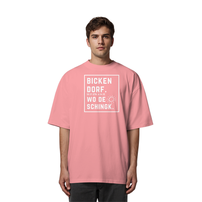 Wo de Sonn schingk - Bickendorf Druck - Organic Oversize Shirt
