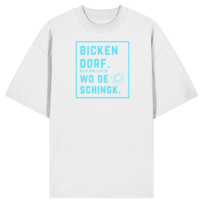 Wo de Sonn schingk - Bickendorf Druck - Organic Oversize Shirt