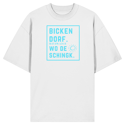 Wo de Sonn schingk - Bickendorf Druck - Organic Oversize Shirt