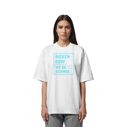 Wo de Sonn schingk - Bickendorf Druck - Organic Oversize Shirt
