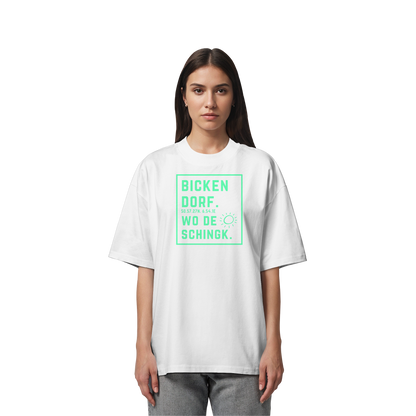 Wo de Sonn schingk - Bickendorf Druck - Organic Oversize Shirt