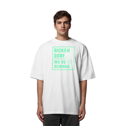 Wo de Sonn schingk - Bickendorf Druck - Organic Oversize Shirt
