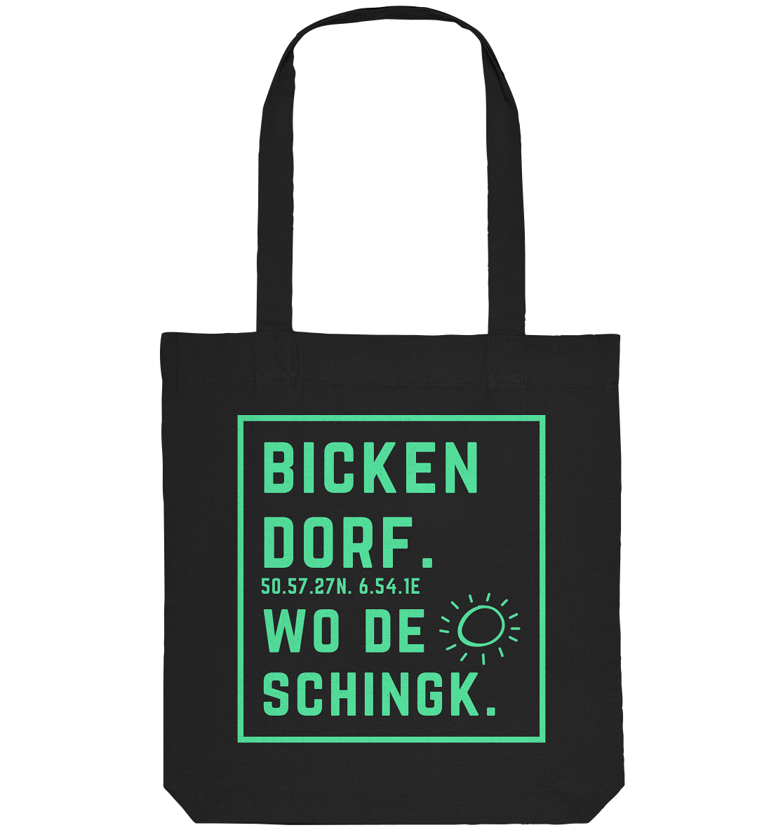 Wo de Sonn schingk - Bickendorf Druck - Organic Tote-Bag