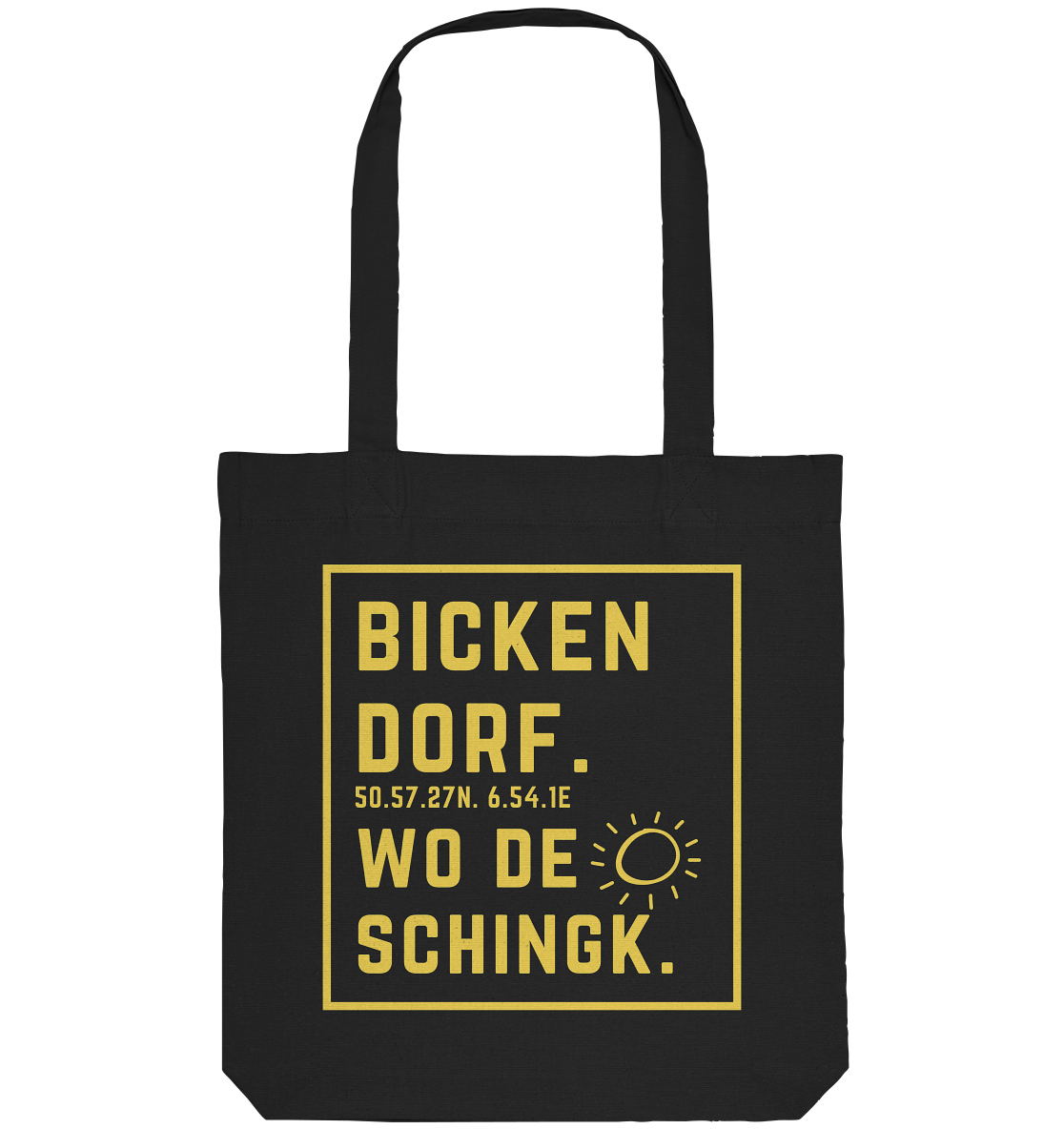 Wo de Sonn schingk - Bickendorf Druck - Organic Tote-Bag