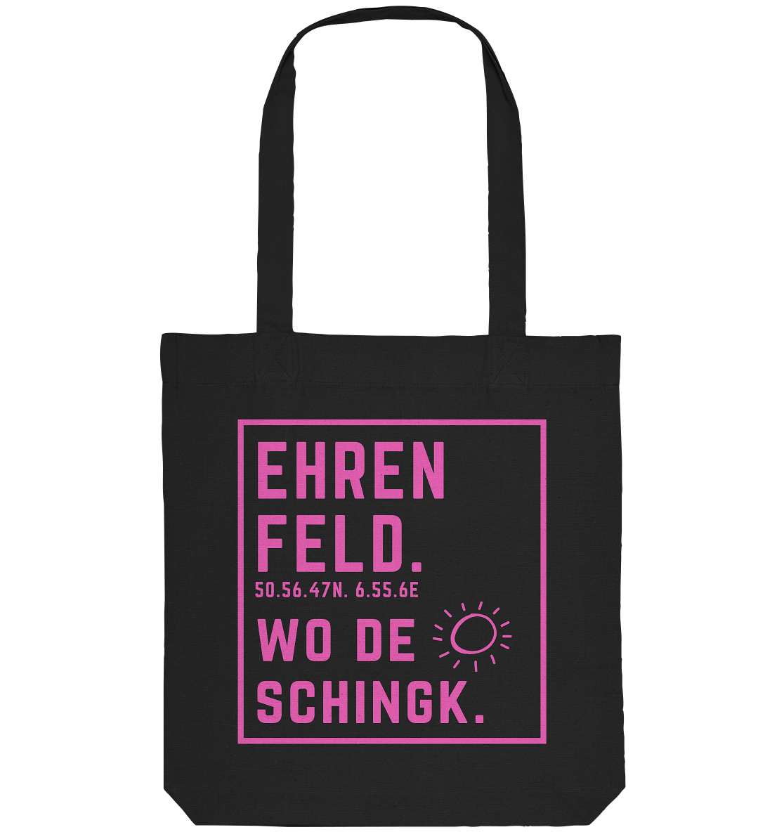 Wo de Sonn schingk - Ehrenfeld Druck   - Organic Tote-Bag