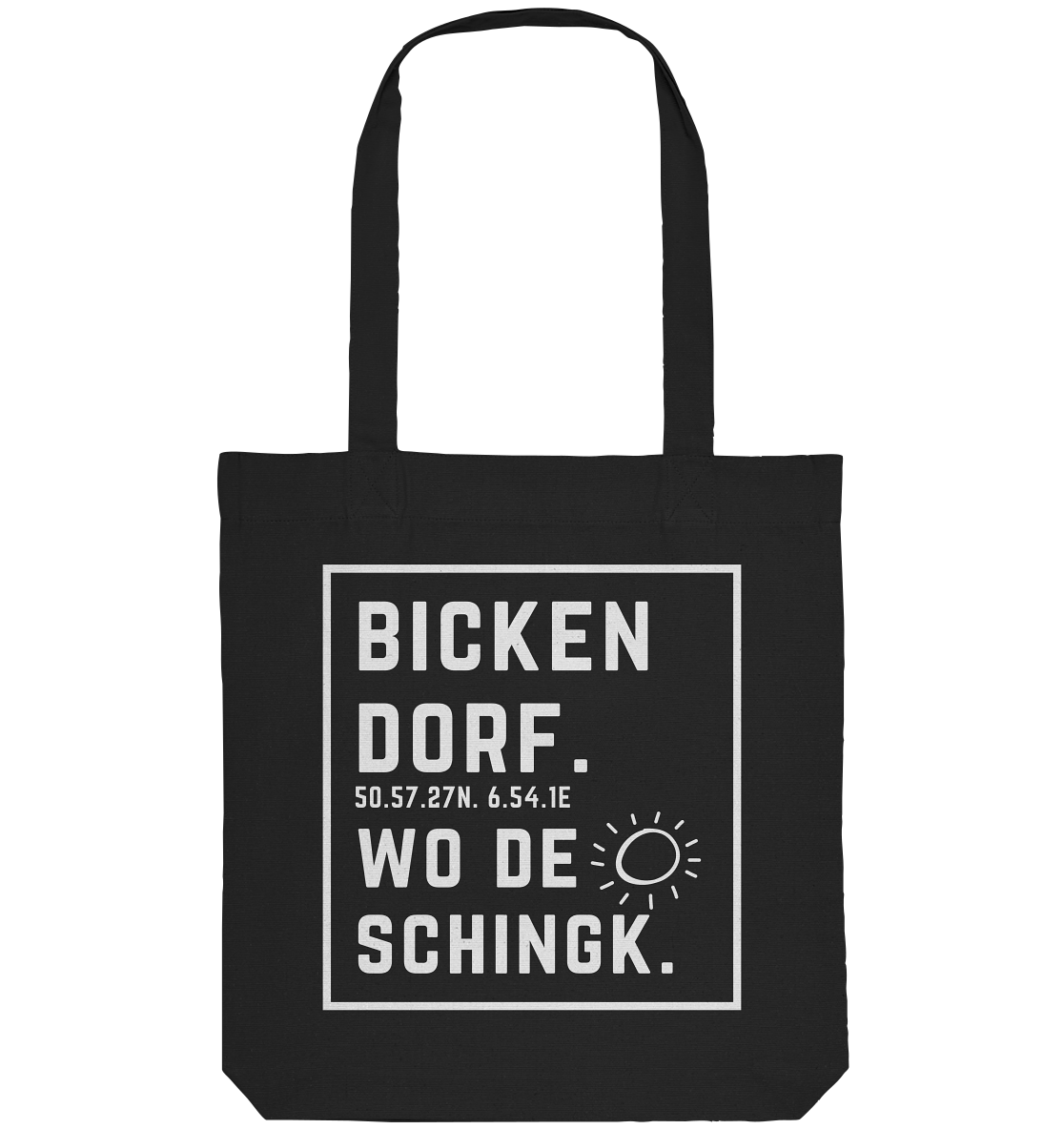 Wo de Sonn schingk - Bickendorf Druck - Organic Tote-Bag
