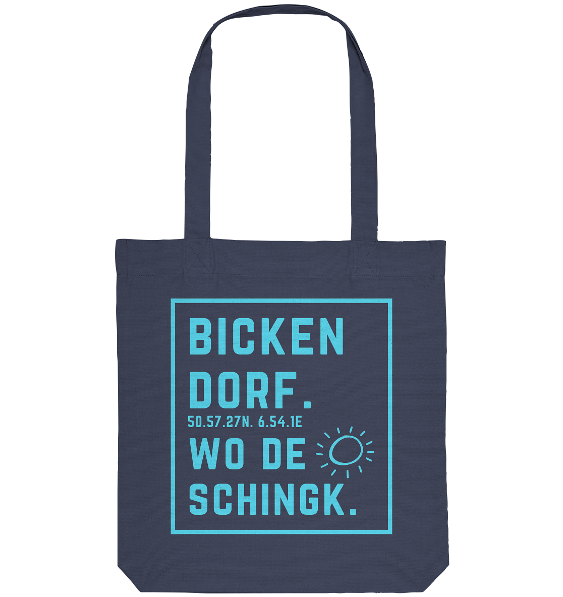 Wo de Sonn schingk - Bickendorf Druck - Organic Tote-Bag