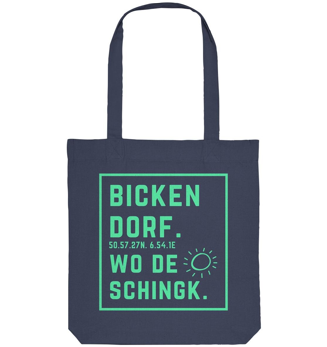Wo de Sonn schingk - Bickendorf Druck - Organic Tote-Bag