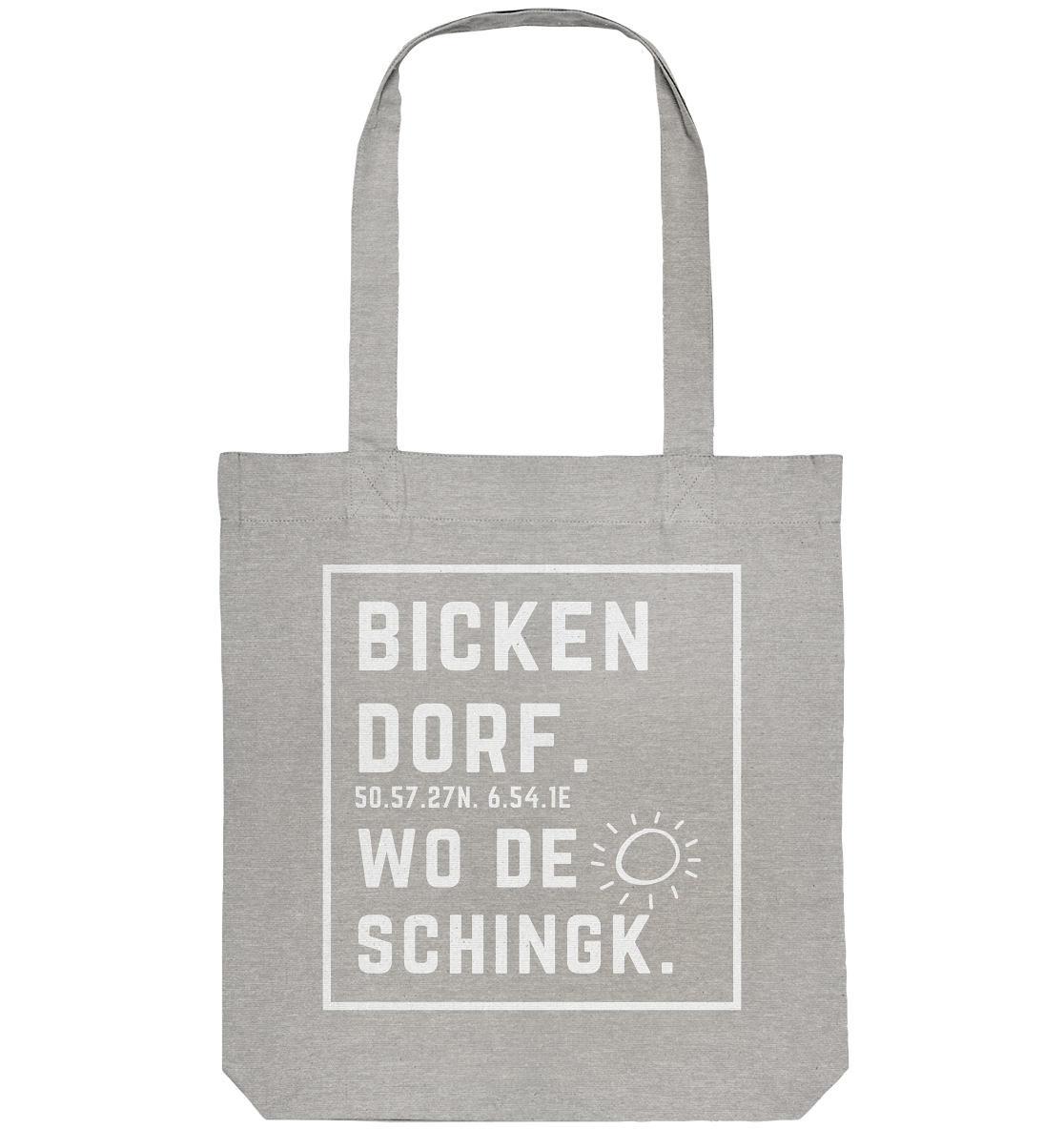 Wo de Sonn schingk - Bickendorf Druck - Organic Tote-Bag