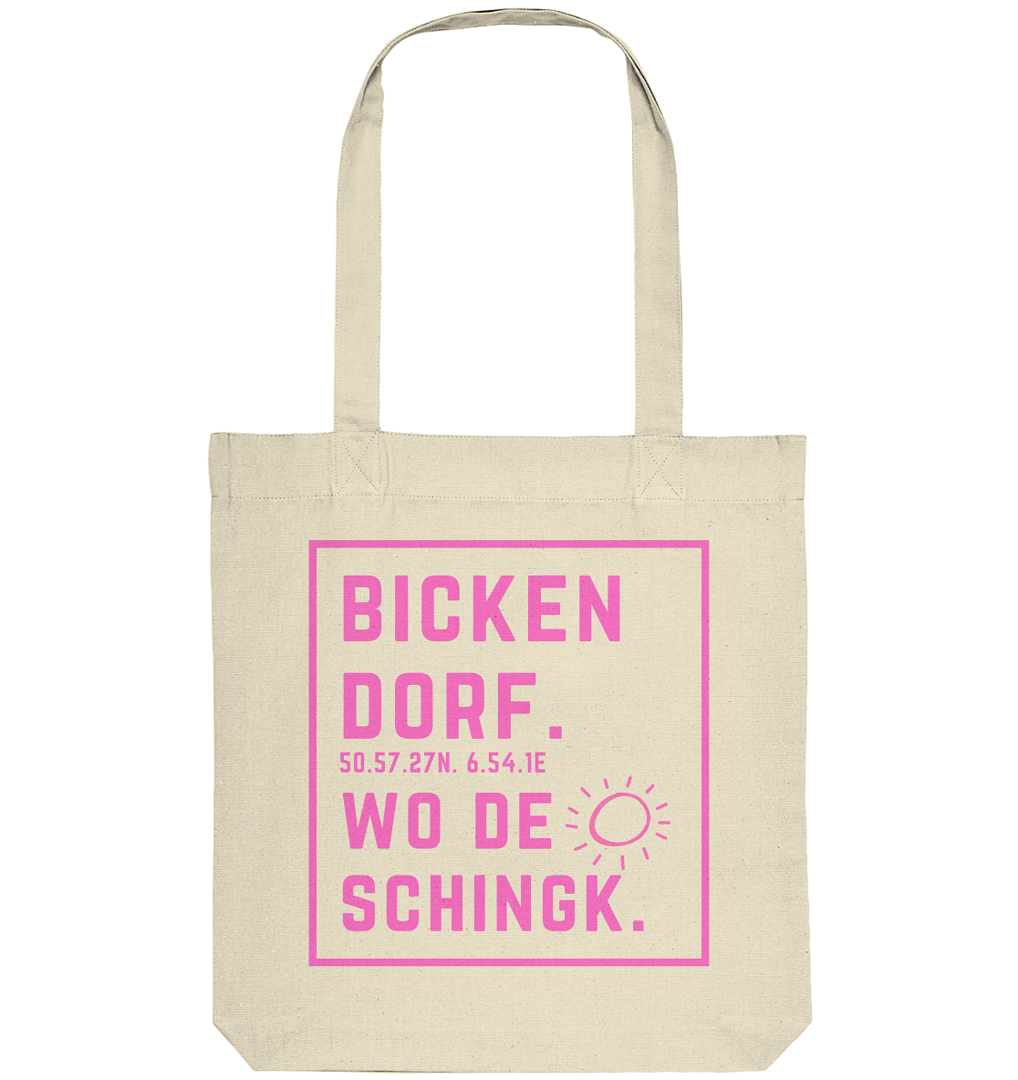 Wo de Sonn schingk - Bickendorf Druck  - Organic Tote-Bag