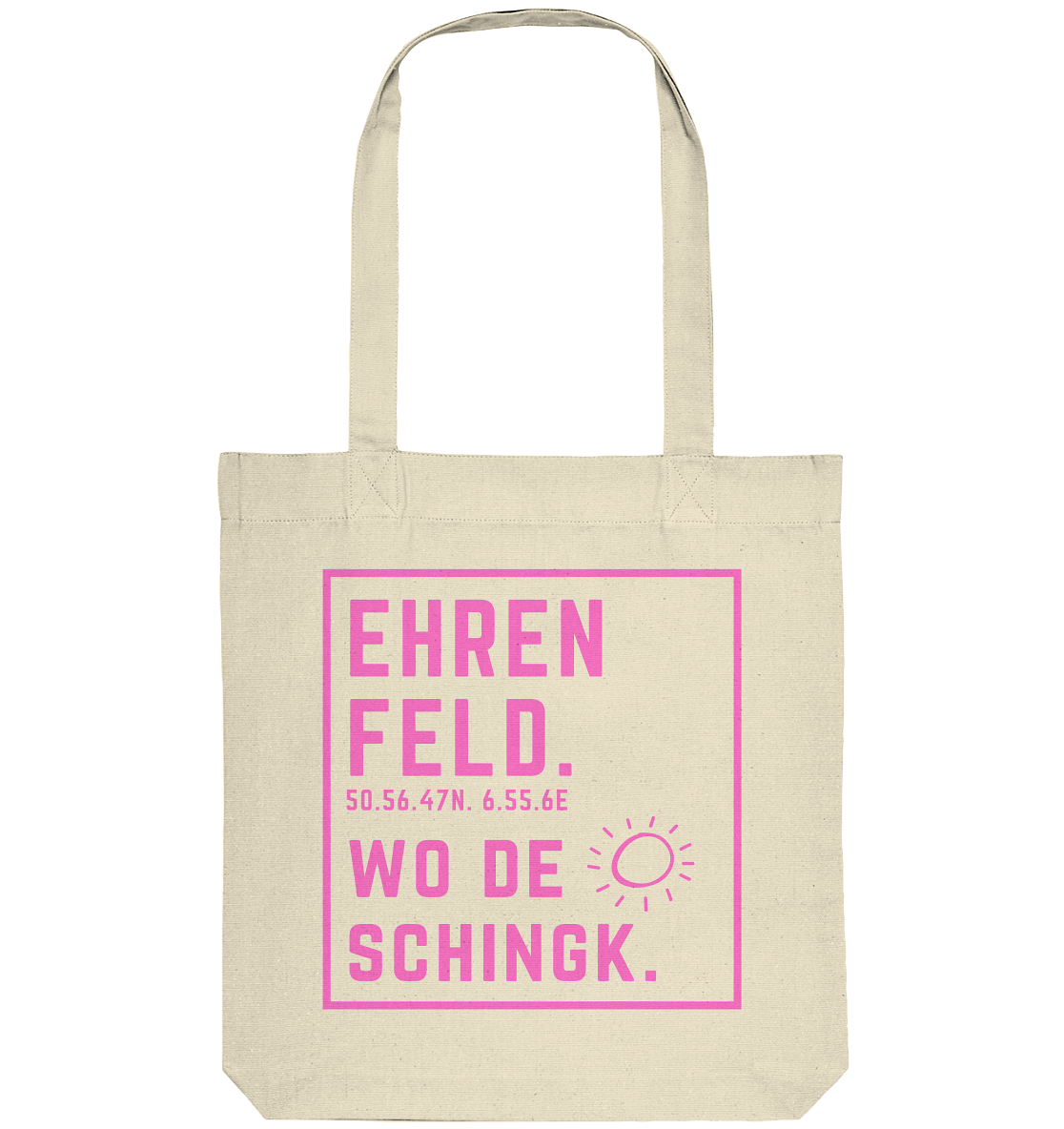 Wo de Sonn schingk - Ehrenfeld Druck   - Organic Tote-Bag