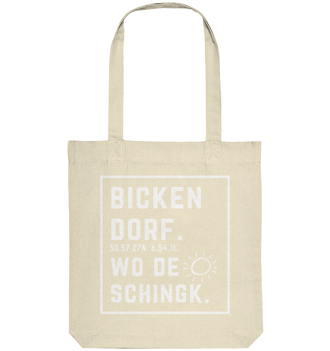 Wo de Sonn schingk - Bickendorf Druck - Organic Tote-Bag