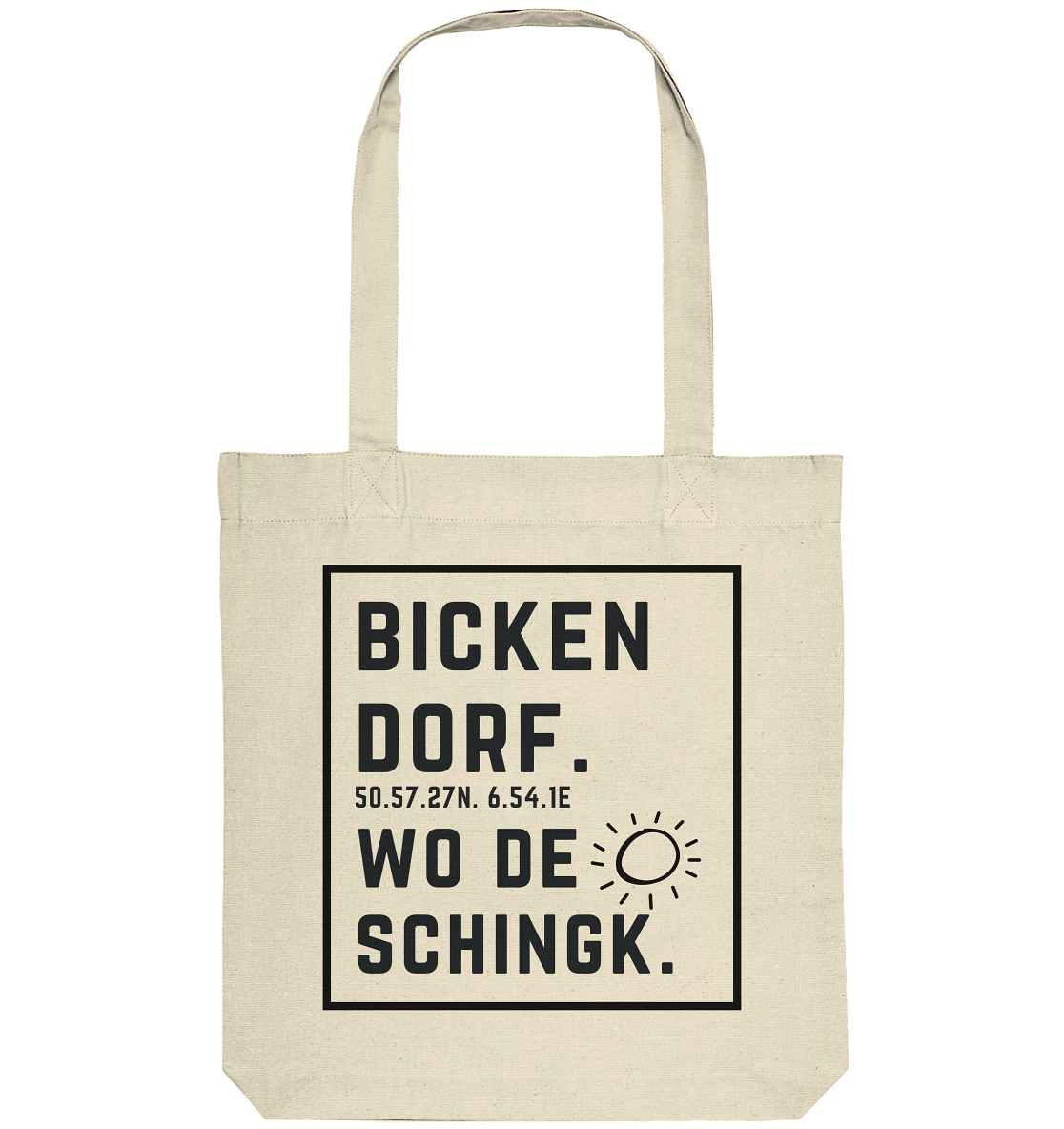 Wo de Sonn schingk - Bickendorf Druck - Accessoires - Organic Tote-Bag