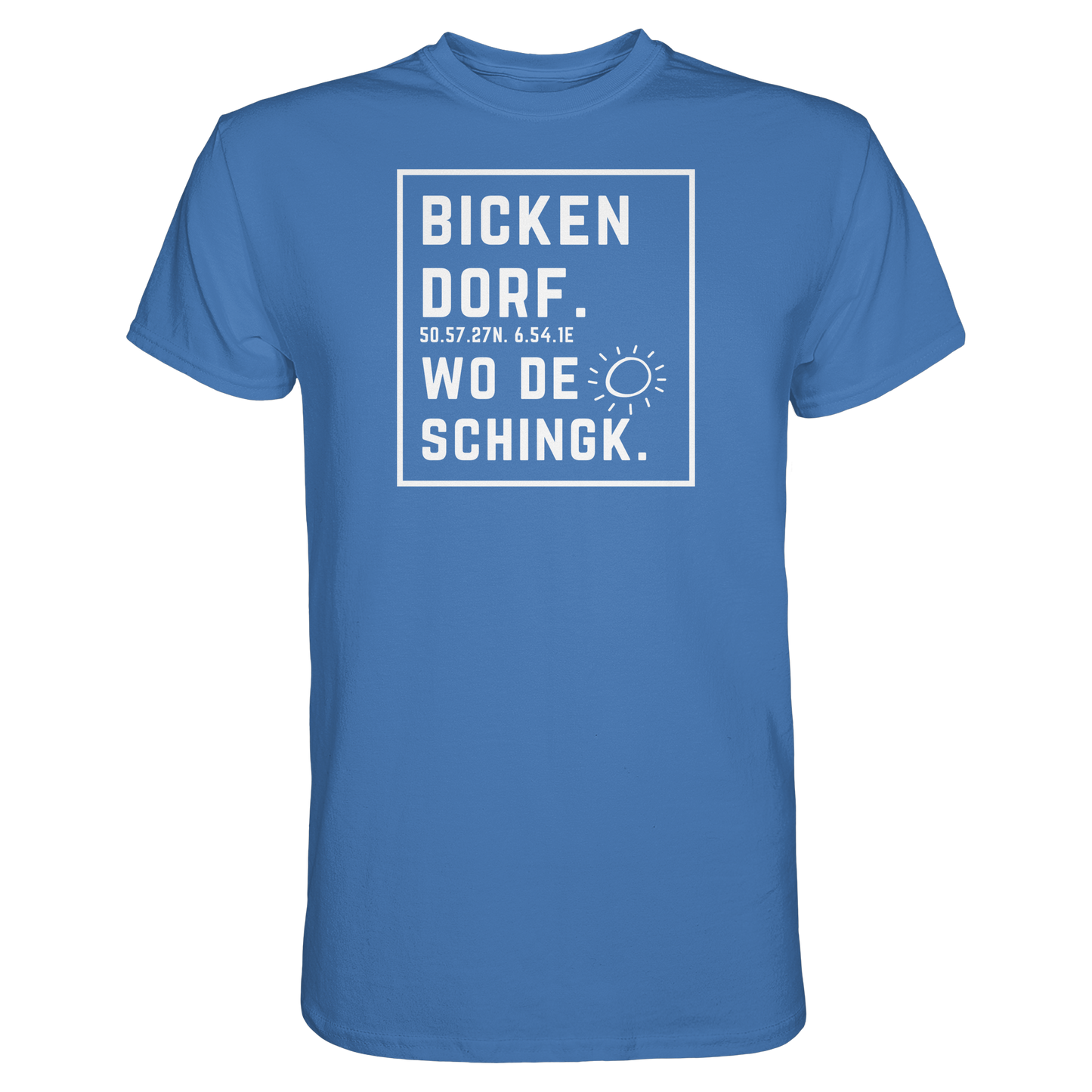 Wo de Sonn schingk - Bickendorf Druck - Premium Classic T-Shirt