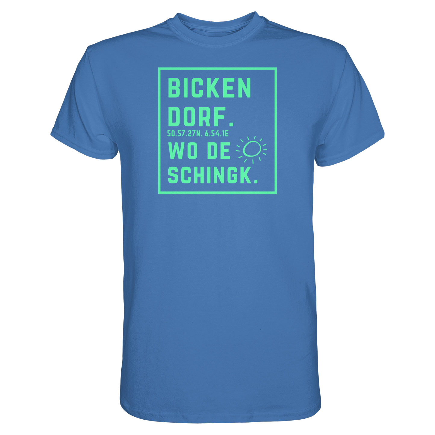 Wo de Sonn schingk - Bickendorf Druck - Premium Classic T-Shirt