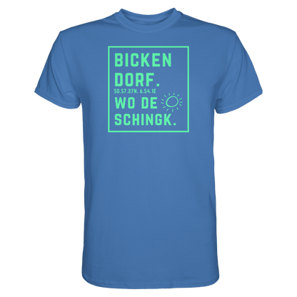 Wo de Sonn schingk - Bickendorf Druck - Premium Classic T-Shirt
