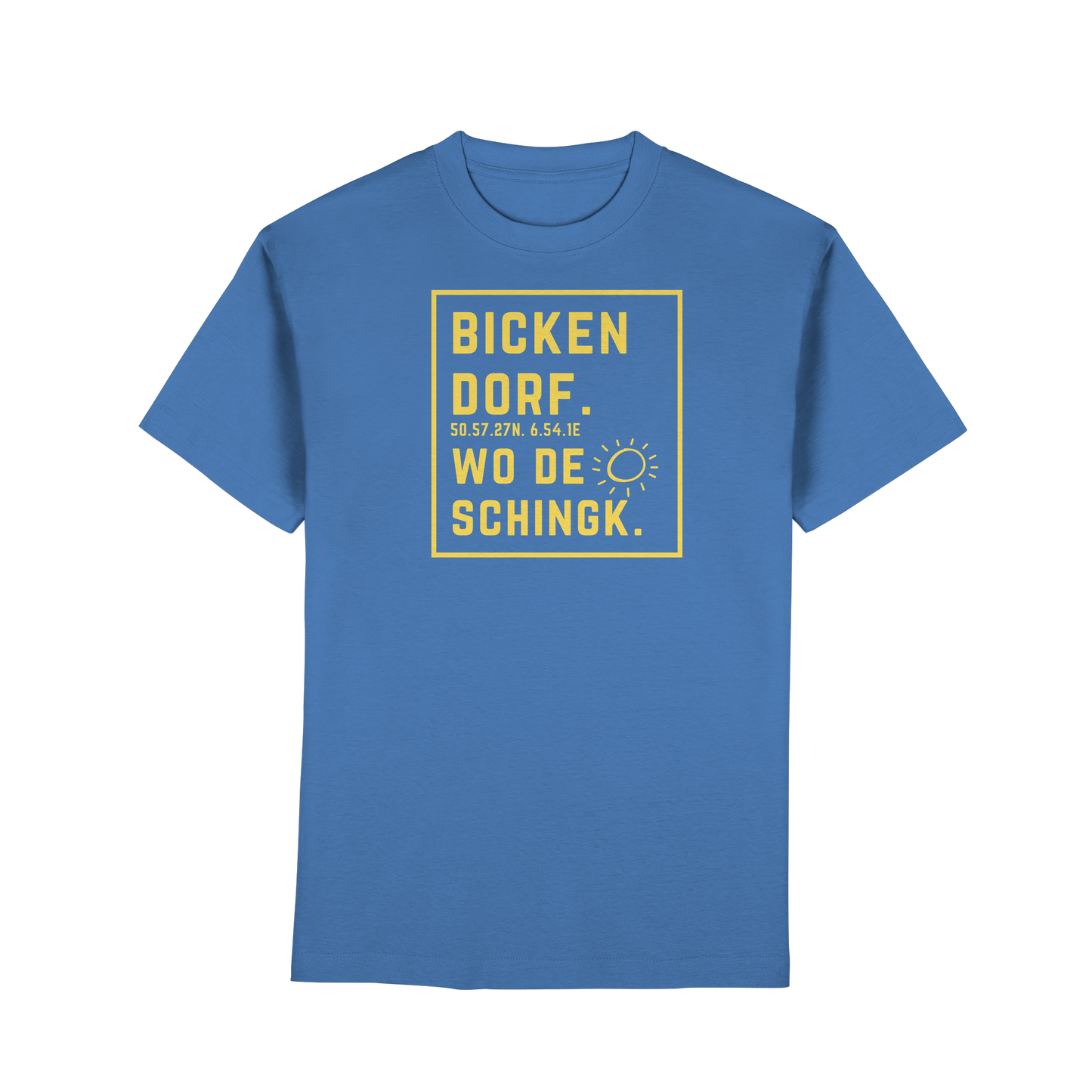 Wo de Sonn schingk - Bickendorf Druck - Premium Classic T-Shirt