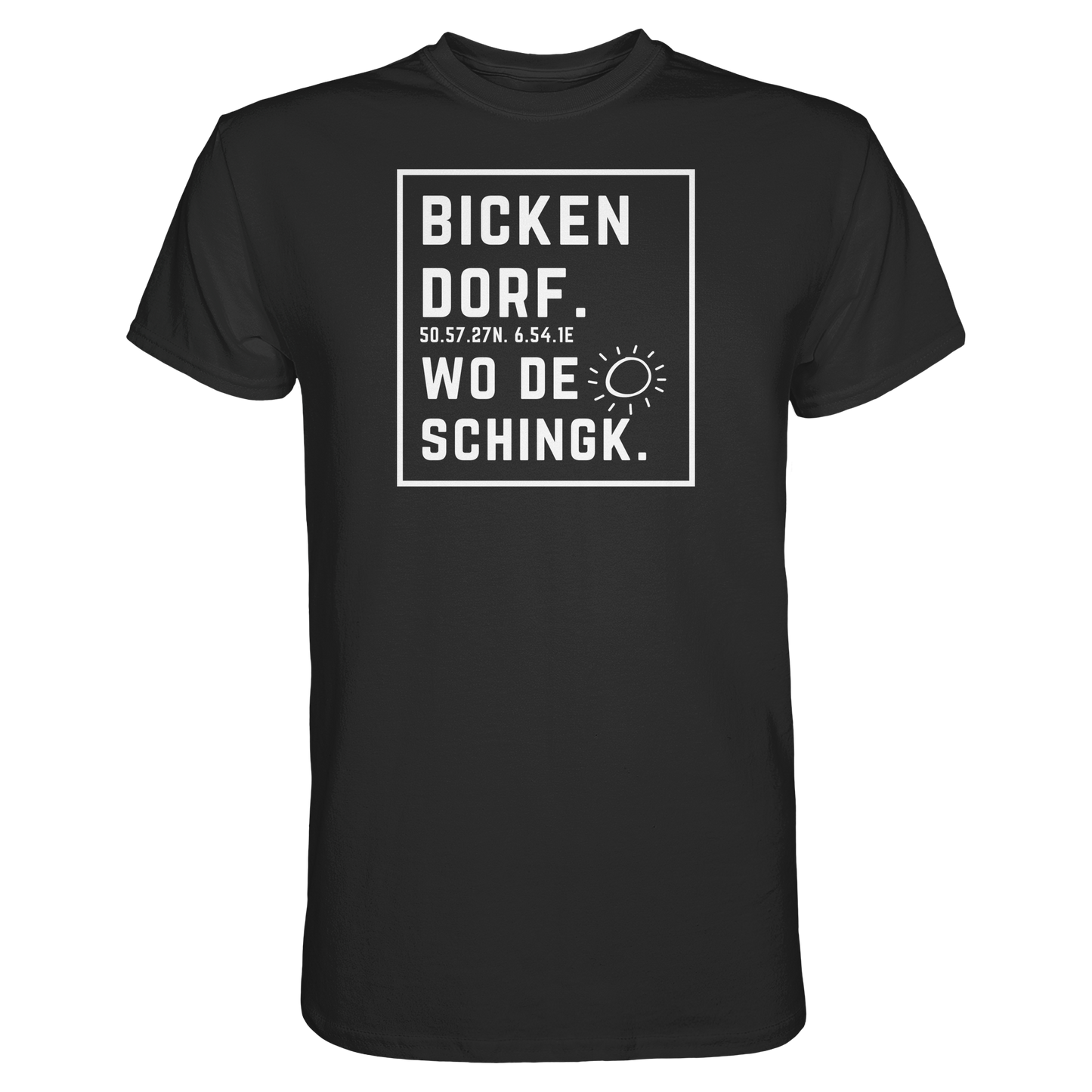 Wo de Sonn schingk - Bickendorf Druck - Premium Classic T-Shirt