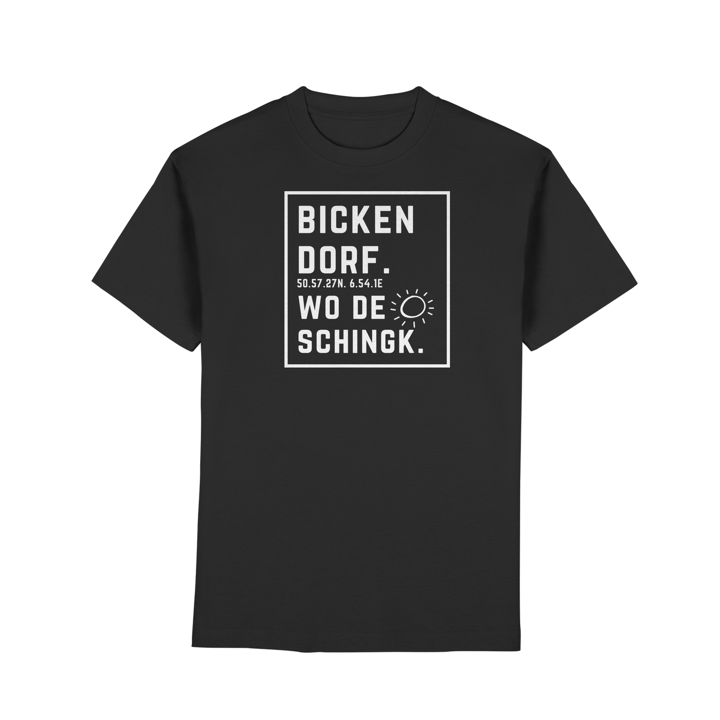 Wo de Sonn schingk - Bickendorf Druck - Premium Classic T-Shirt