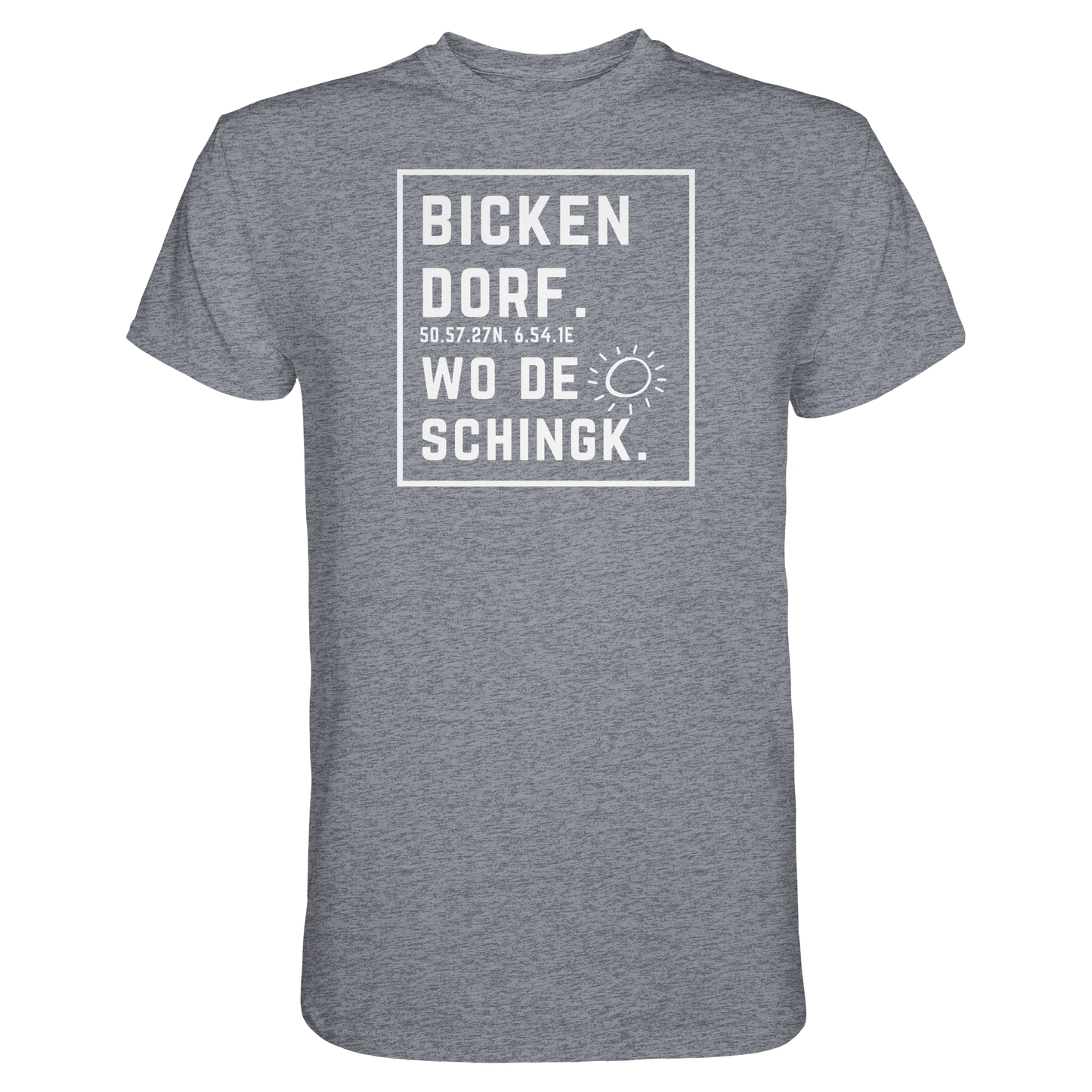 Wo de Sonn schingk - Bickendorf Druck - Premium Classic T-Shirt