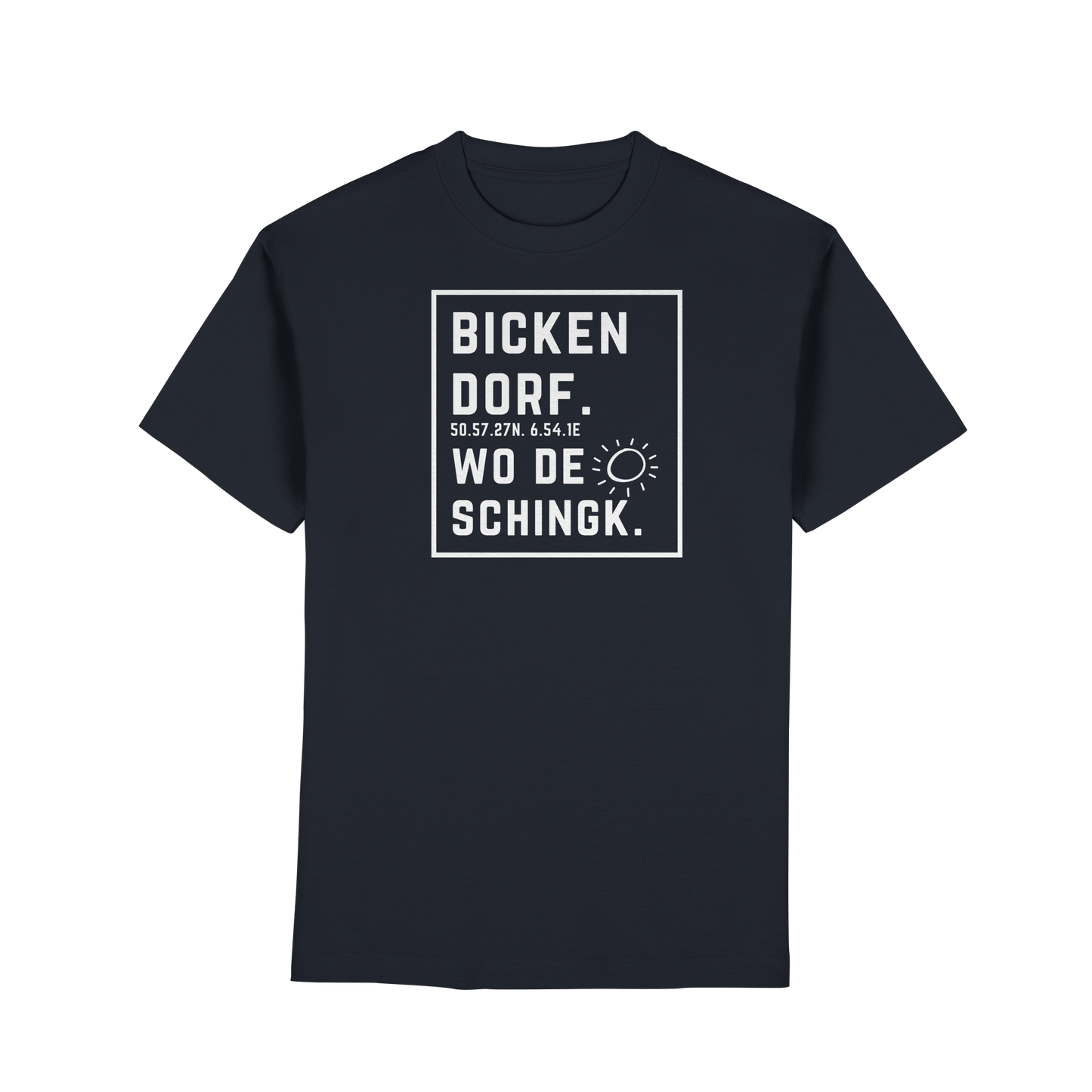 Wo de Sonn schingk - Bickendorf Druck - Premium Classic T-Shirt