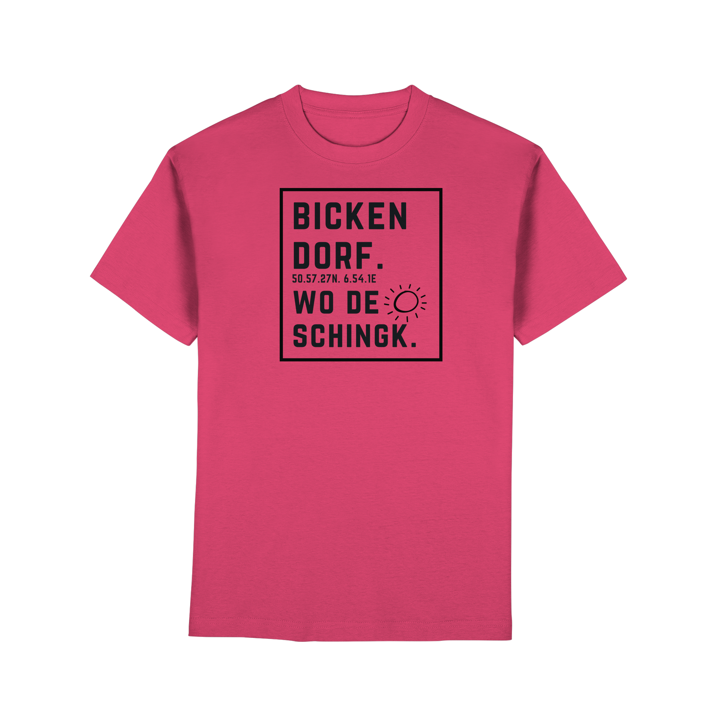 Wo de Sonn schingk - Bickendorf Druck  - Premium Classic T-Shirt