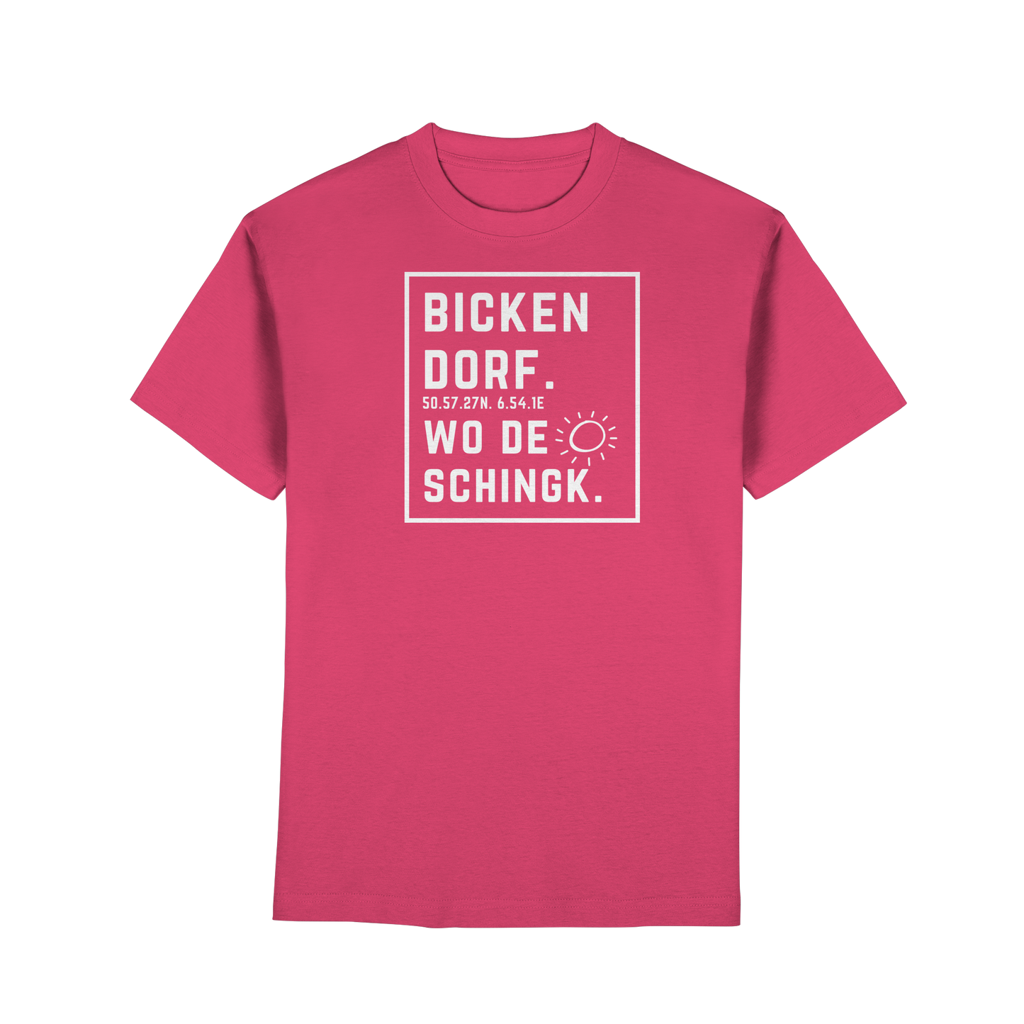 Wo de Sonn schingk - Bickendorf Druck - Premium Classic T-Shirt
