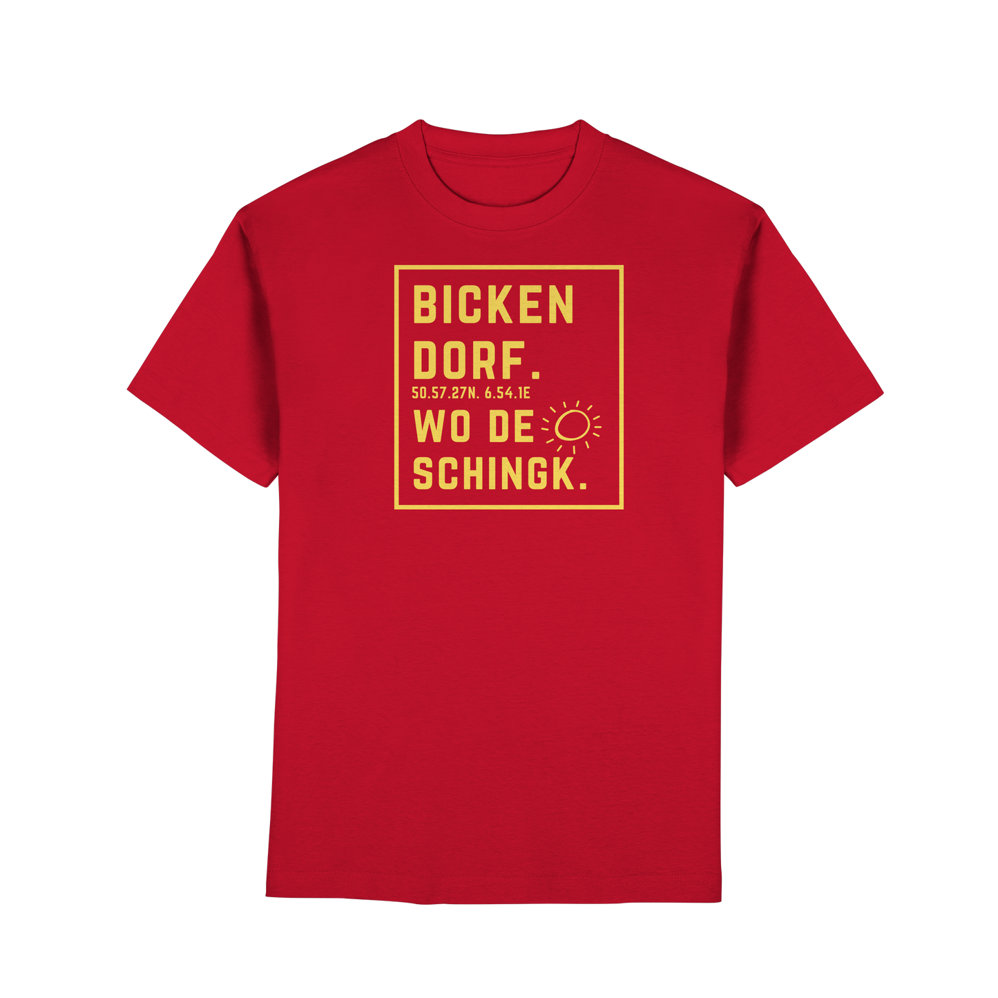 Wo de Sonn schingk - Bickendorf Druck - Premium Classic T-Shirt