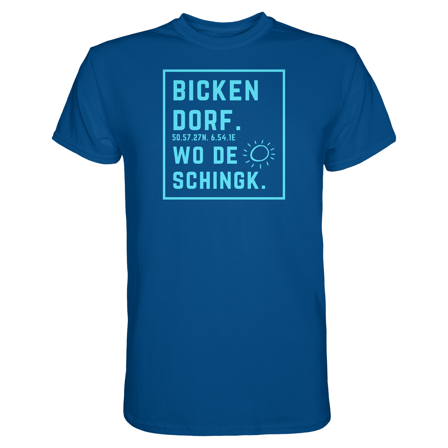 Wo de Sonn schingk - Bickendorf Druck - Premium Classic T-Shirt