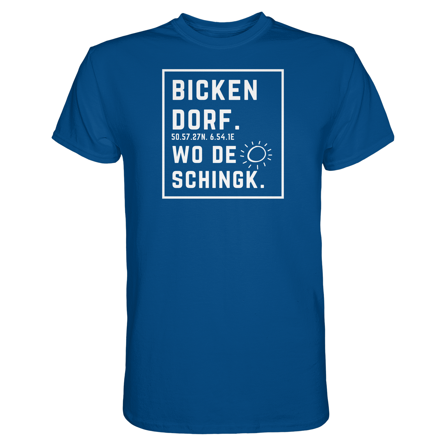 Wo de Sonn schingk - Bickendorf Druck - Premium Classic T-Shirt