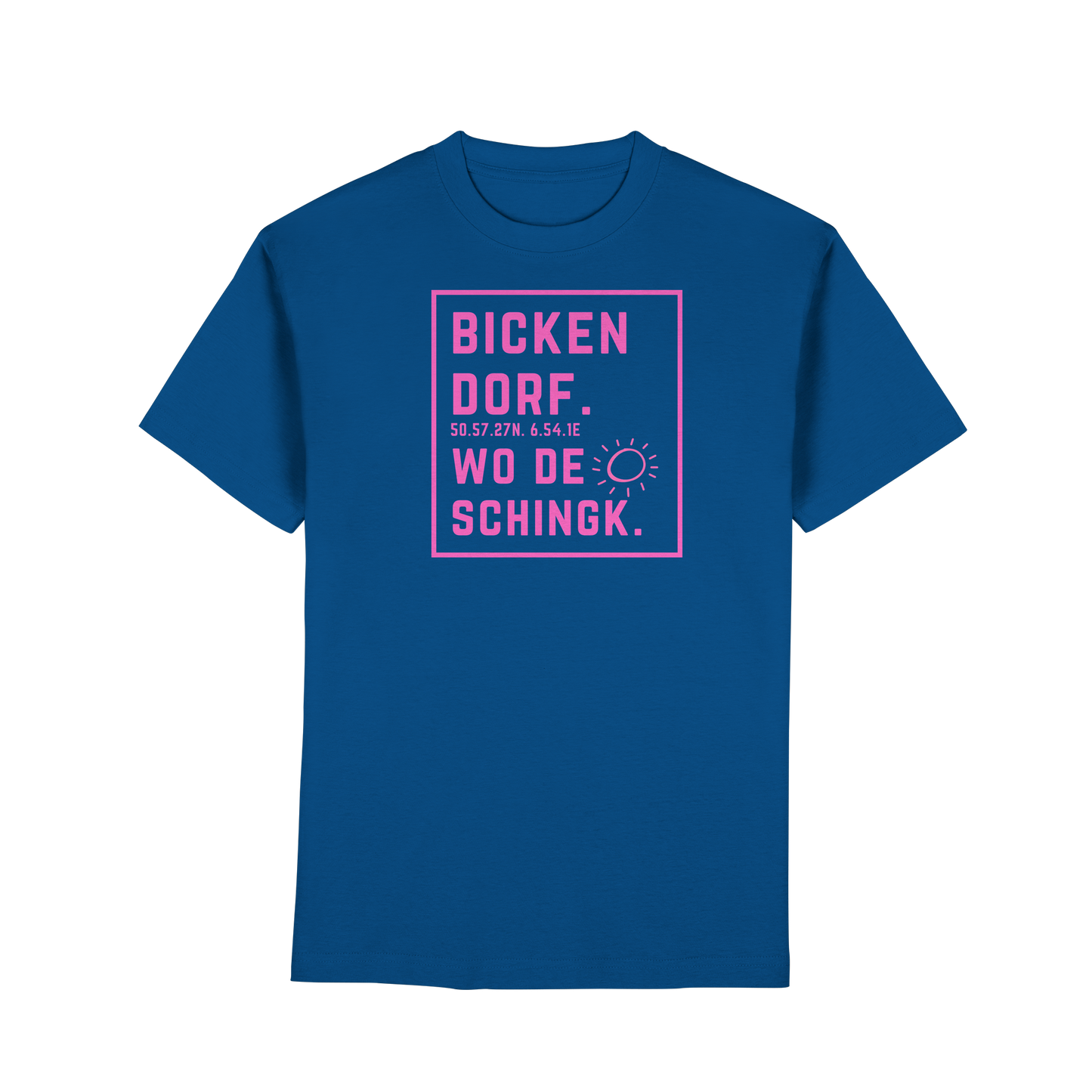 Wo de Sonn schingk - Bickendorf Druck  - Premium Classic T-Shirt