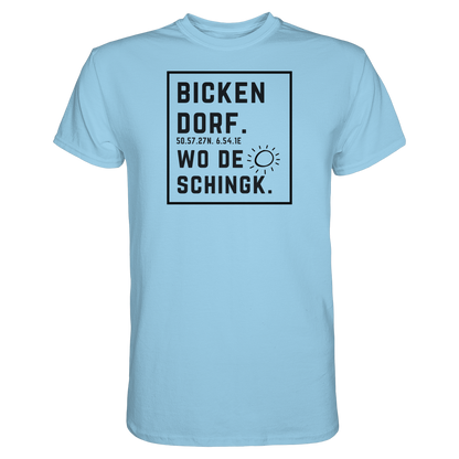 Wo de Sonn schingk - Bickendorf Druck  - Premium Classic T-Shirt