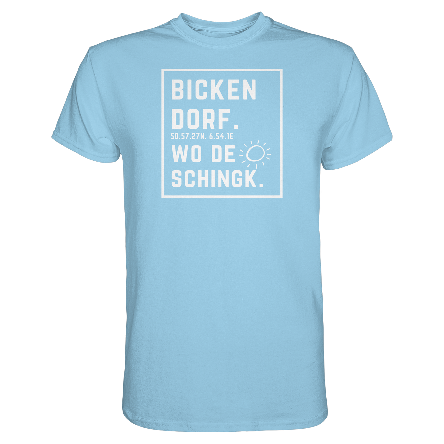 Wo de Sonn schingk - Bickendorf Druck - Premium Classic T-Shirt