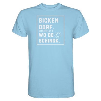 Wo de Sonn schingk - Bickendorf Druck - Premium Classic T-Shirt
