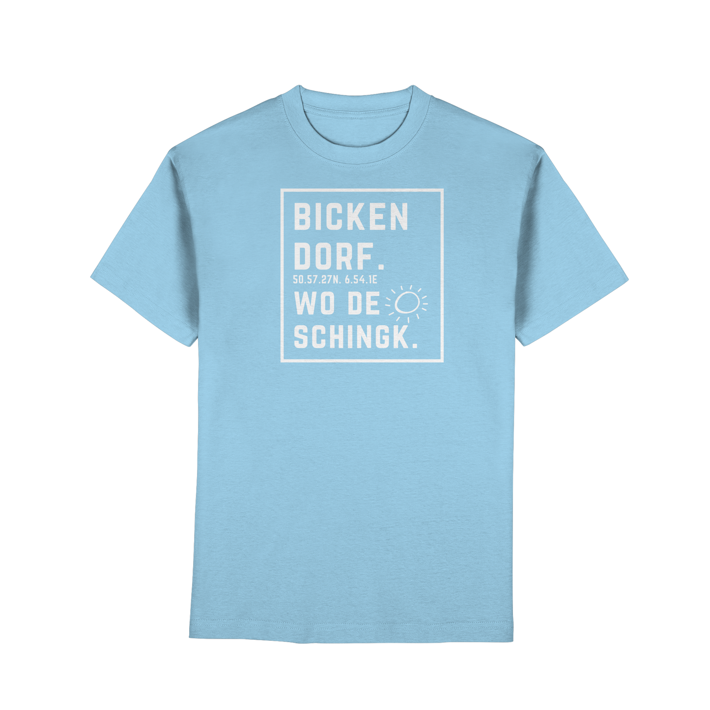 Wo de Sonn schingk - Bickendorf Druck - Premium Classic T-Shirt